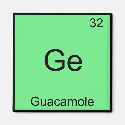 Ge - Guacamole Funny Chemistry Element Symbol T-Sh Magnet (Vorne)