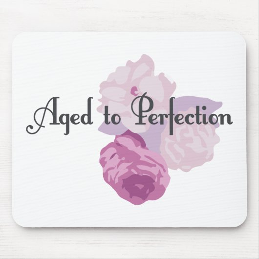 Gealtert zur Perfektion! Mousepad (Vorne)