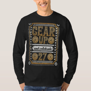 Gear up und feiern 27. Geburtstag Steampunk T-Shirt