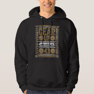 Gear up und feiern 43. Geburtstag Steampunk Hoodie
