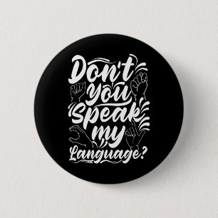Gebärdenalphabet Sprichst du nicht meine amerikani Button