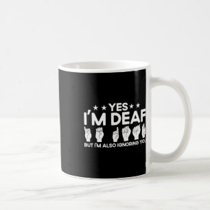 Gebärdensprache ASL Ich bin taub und ignoriere dic Kaffeetasse