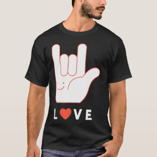 Gebärdensprache Hand für LIEBE, mit Lächeln und Ro T-Shirt