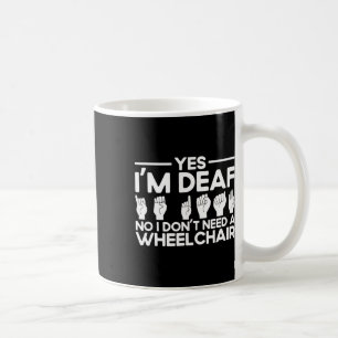 Gebärdensprache Ja, ich bin gehörlos Kaffeetasse
