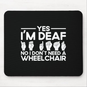 Gebärdensprache Ja, ich bin gehörlos Mousepad