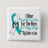 Gebärmutterhalskrebs meinem Helden, meiner Schwest Button (Vorderseite)