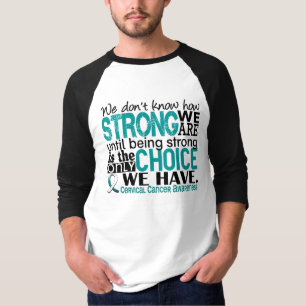 Gebärmutterkrebs, wie stark wir sind T-Shirt