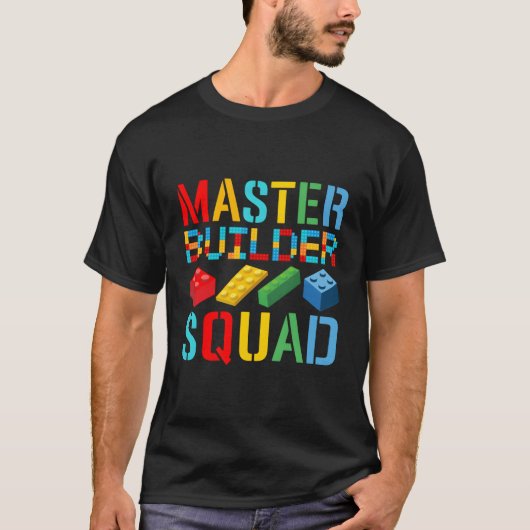 Gebäude blockiert Master Builder Squad Team Lover T-Shirt (Vorderseite)