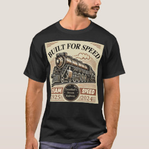 Gebaut für Geschwindigkeit – Anpassbares Dampfloko T-Shirt