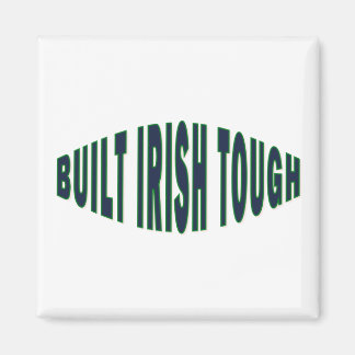 Gebaut Irish Tough Magnet