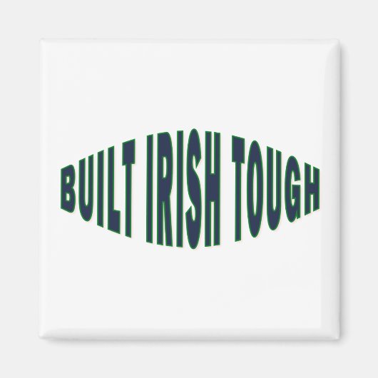 Gebaut Irish Tough Magnet (Vorne)