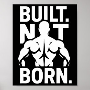 Gebaut Nicht Geboren Bodybuilding Motivational Fit Poster