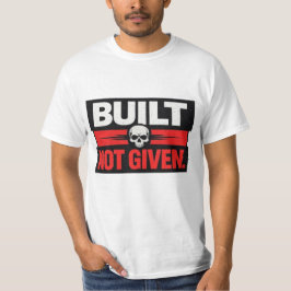 Gebaut Nicht Gegeben Totenkopf Motivationsdesign T-Shirt