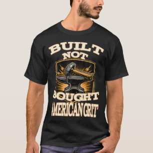 Gebaut Nicht Gekauft Forge Amboss Hammer Amerikani T-Shirt