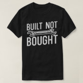 Gebaut, nicht gekauft T-Shirt (Design vorne)