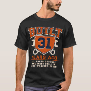 Gebaut vor 31 Jahren 31. Geburtstag 31 Jahre alter T-Shirt