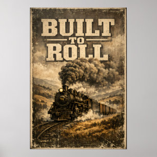 Gebaut zum Rollen Poster