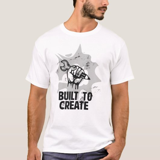 Gebaut zum Schaffen T-Shirt (Vorderseite)