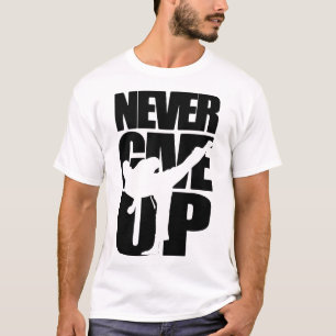 Gebe niemals Karate auf  T-Shirt