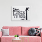 Geben Sie alles, aber nichts Leinwanddruck (Insitu (Wohnzimmer))