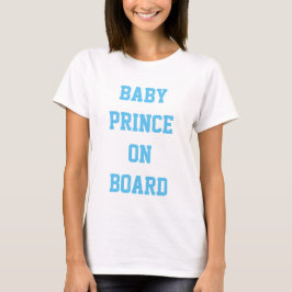 Geben Sie an Bord eine Babyprinzessin für Shirt an