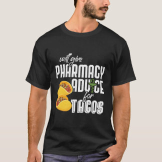Geben Sie Apothekenberatung für Tacos Pharmacy Pha T-Shirt