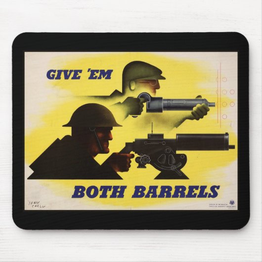 Geben Sie beiden Fässern WW2 Militär & Fabrik Arbe Mousepad (Vorne)
