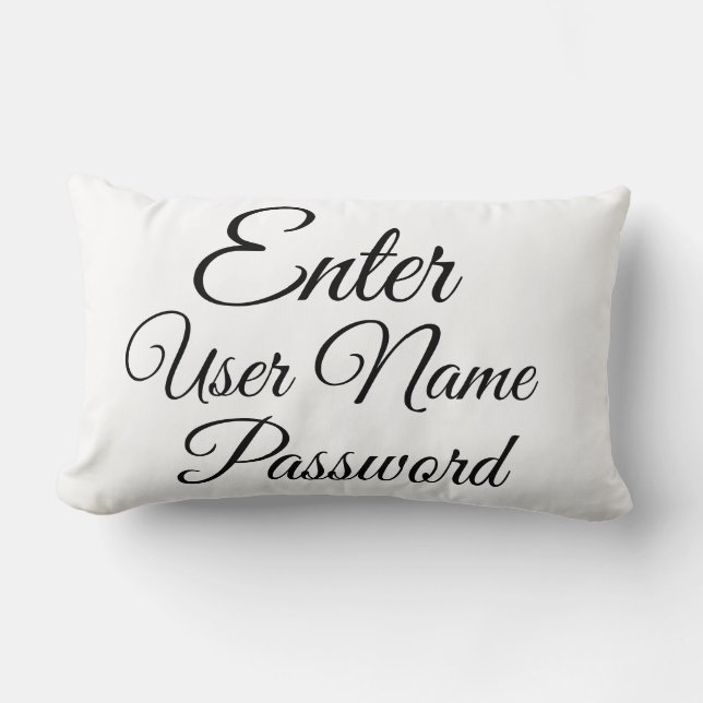 Geben Sie Benutzername Password Funny Computer Lin Lendenkissen (Vorderseite)