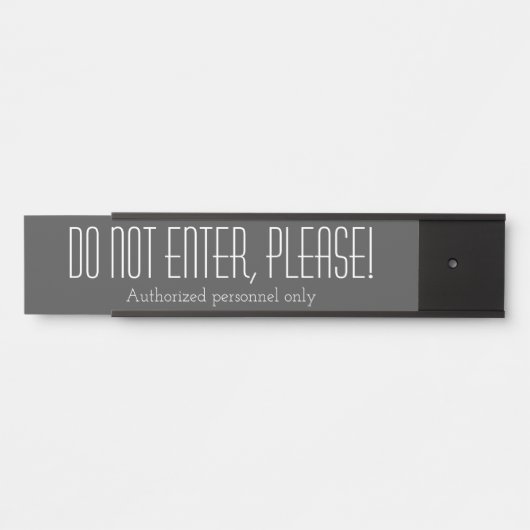 "GEBEN SIE BITTE NICHT EIN!" Schild (Vorderseite )