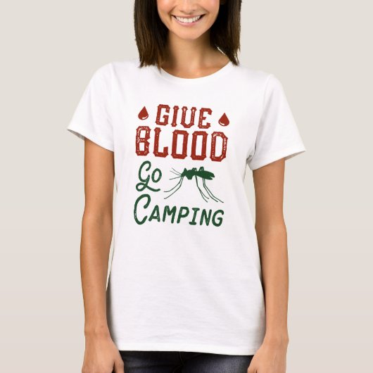 Geben Sie Blood Go-Camping T-Shirt (Vorderseite)