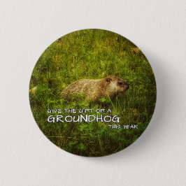 Geben Sie das Geschenk eines Groundhog in diesem J Button