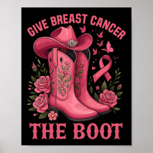 Geben Sie dem Brustkrebs die Rodeo-Blume des Boot- Poster