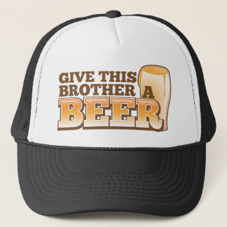 Geben Sie diesem Bruder ein BIER! Truckerkappe