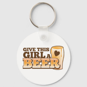 Geben Sie diesem Mädchen ein Bier Nd Schlüsselanhänger