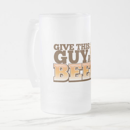 GEBEN SIE DIESEM TYP EIN BIER MATTGLAS BIERGLAS (Vorderseite Links)