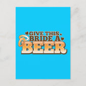 GEBEN SIE DIESER BRIDE EIN BIERGESCHÄFT POSTKARTE (Vorderseite)