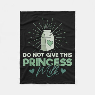 Geben Sie dieser Prinzessin keine Milch - Milchzuc Fleecedecke