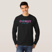 Geben Sie Donut auf T-Shirt (Vorne ganz)