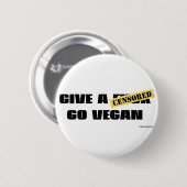 Geben Sie ein F*ck gehen vegan Button (Vorne & Hinten)