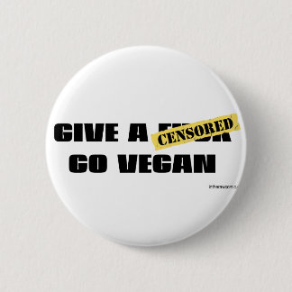 Geben Sie ein F*ck gehen vegan Button
