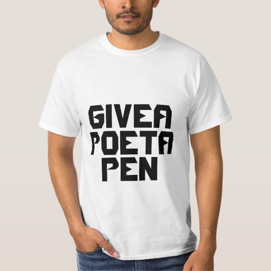 "Geben Sie einem Dichter ein Stift-" Block-T - T-Shirt (Vorderseite)