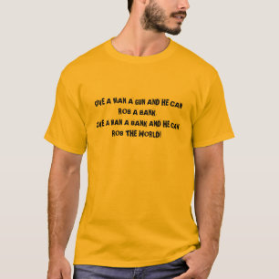 GEBEN SIE EINEM MANN EIN GEWEHR T-Shirt