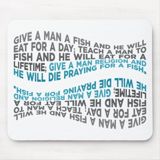 Geben Sie einem Mann einen Fisch… Mousepad (Vorne)