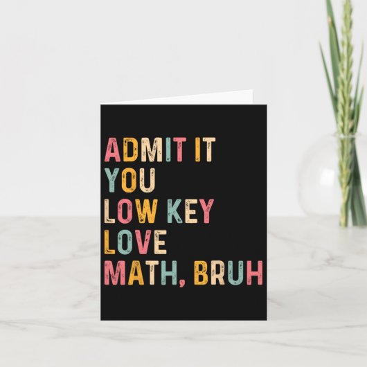 Geben Sie es Ihnen Low-Key-Liebe Mathe Bruh Funny  Karte (Vorderseite)