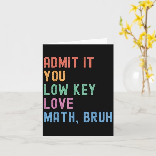 Geben Sie es Ihnen Low-Key-Liebe Mathe Bruh Teache Karte (Gelbe Blume)