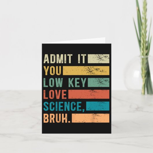 Geben Sie es Ihnen Low Key Liebe Science Bruh Retr Karte (Vorderseite)