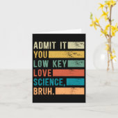 Geben Sie es Ihnen Low Key Liebe Science Bruh Retr Karte (Gelbe Blume)