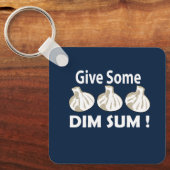 Geben Sie etwas Dim Sum Schlüsselanhänger (Vorderseite)