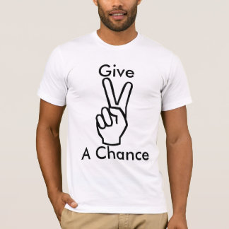 Geben Sie Frieden eine Möglichkeit T-Shirt