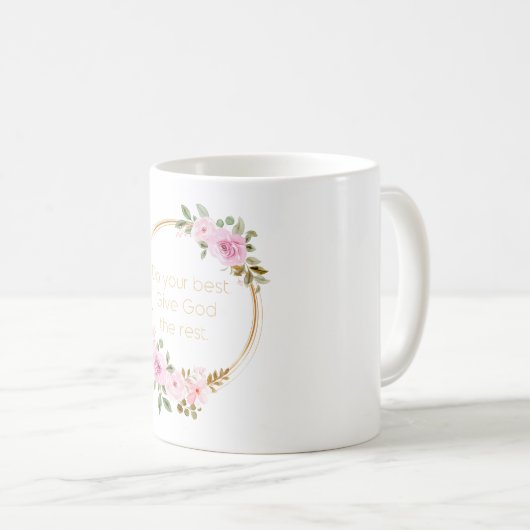 Geben Sie Gott das Beste - Christlich Kaffeetasse (VorderseiteRechts)